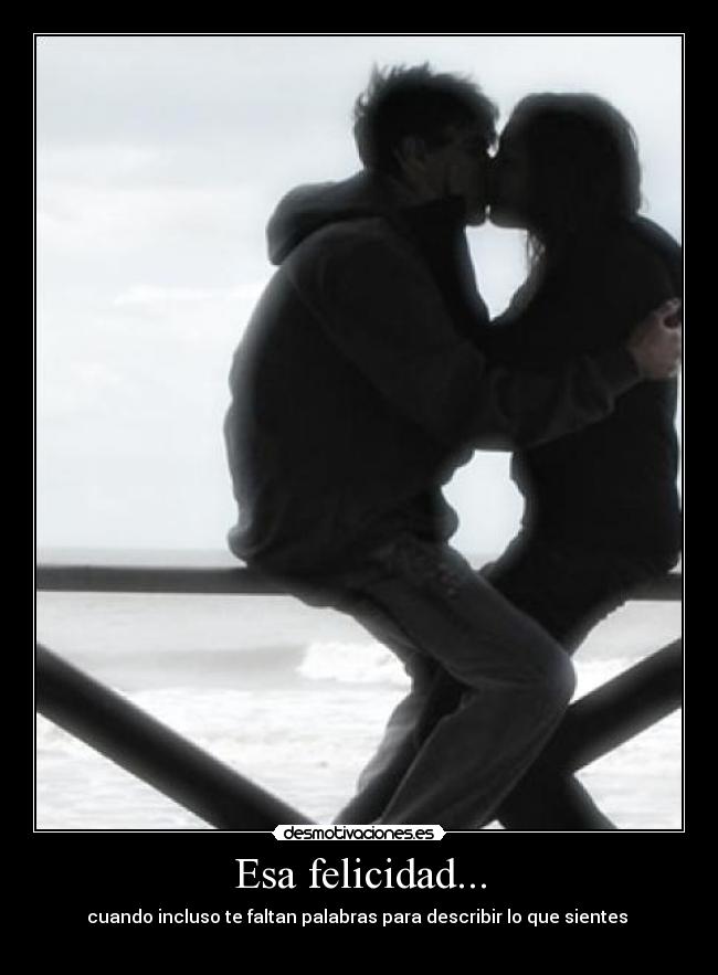 Esa felicidad... - cuando incluso te faltan palabras para describir lo que sientes ♥