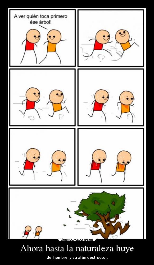 Ahora hasta la naturaleza huye - 