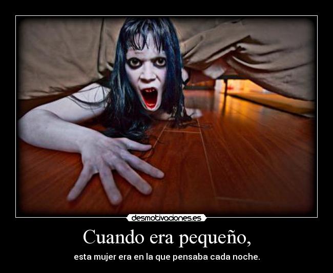 Cuando era pequeño, - 