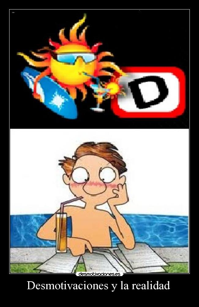 Desmotivaciones y la realidad -