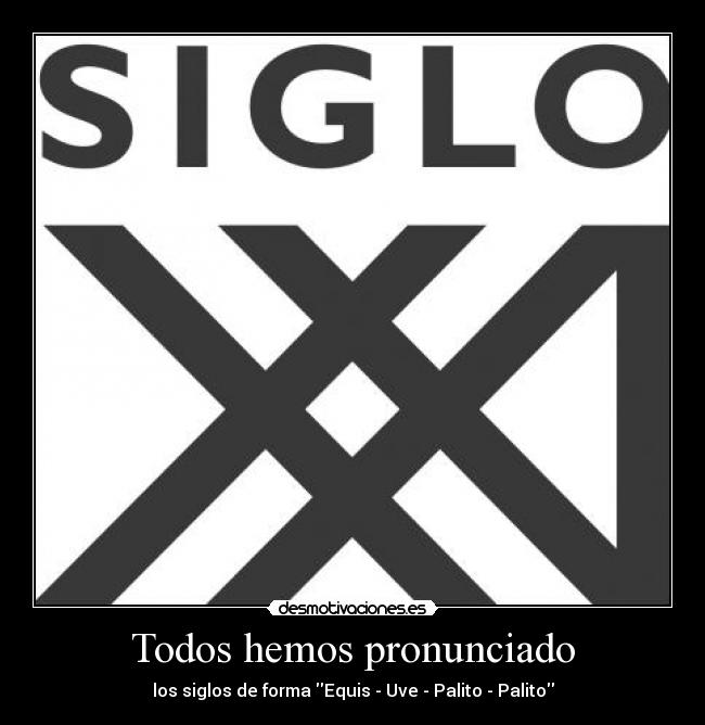 carteles siglo desmotivaciones