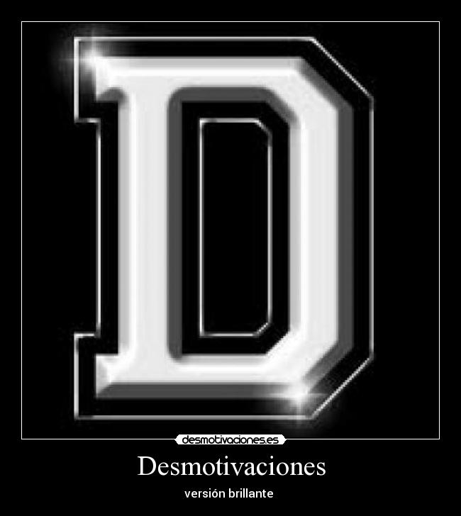Desmotivaciones - versión brillante