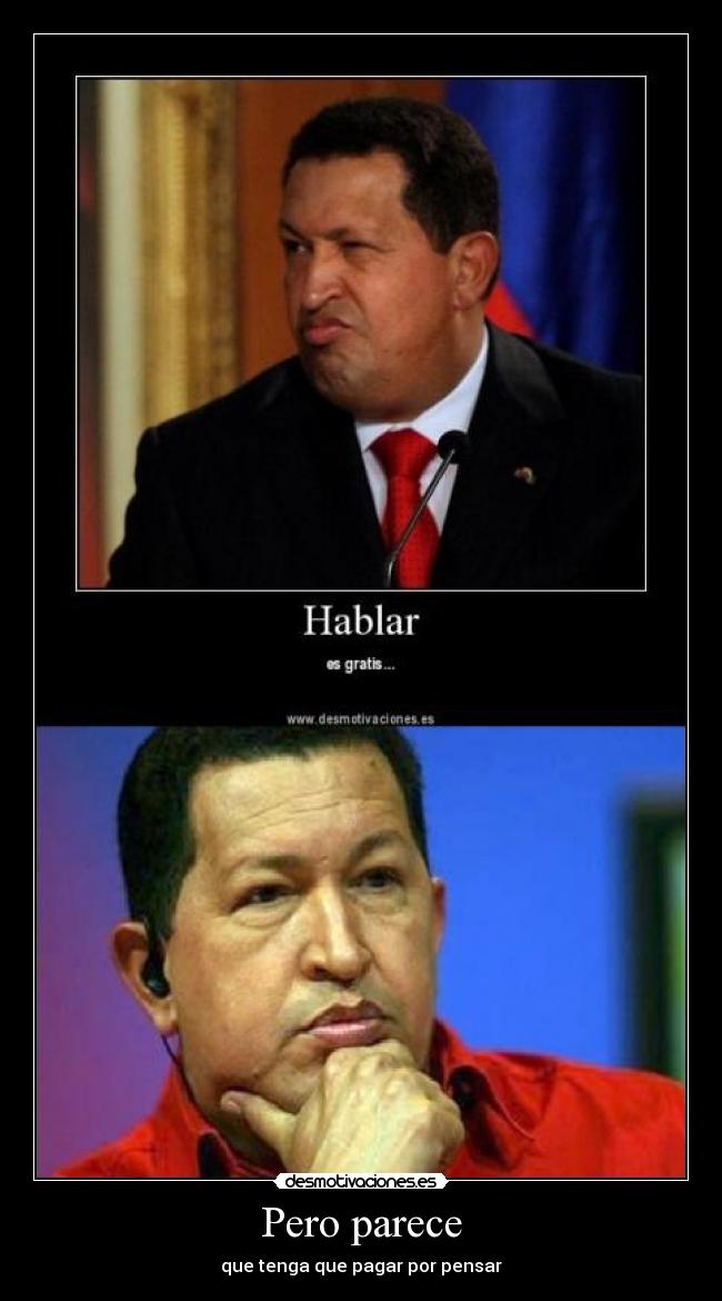 Pero parece - que tenga que pagar por pensar