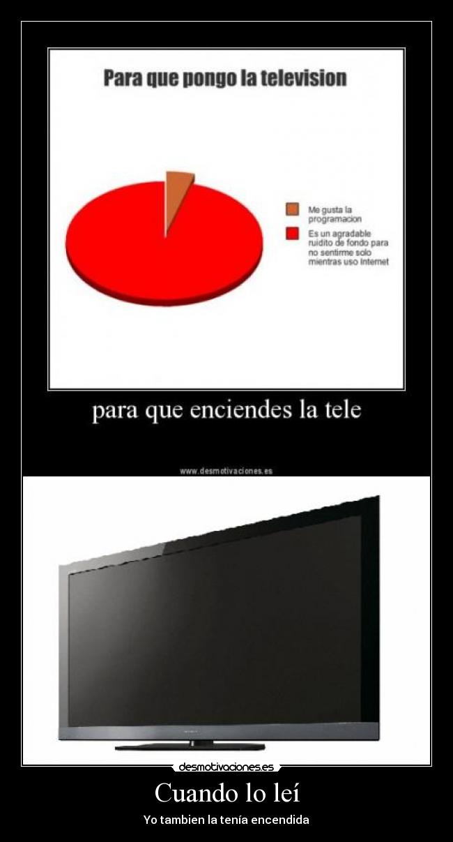 Cuando lo leí - Yo tambien la tenía encendida