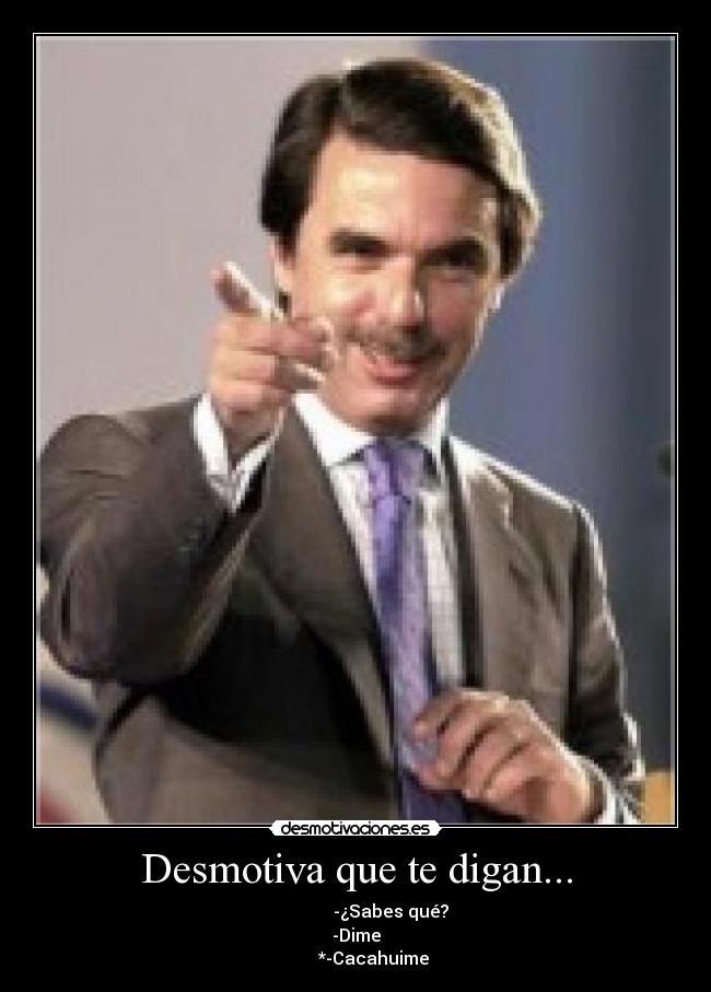 Desmotiva que te digan... - 