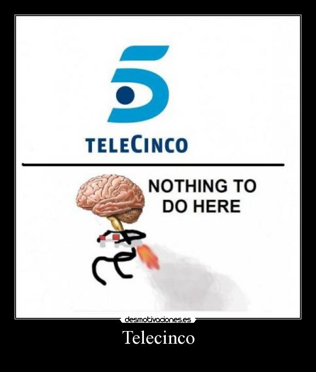 carteles telecinco desmotivaciones