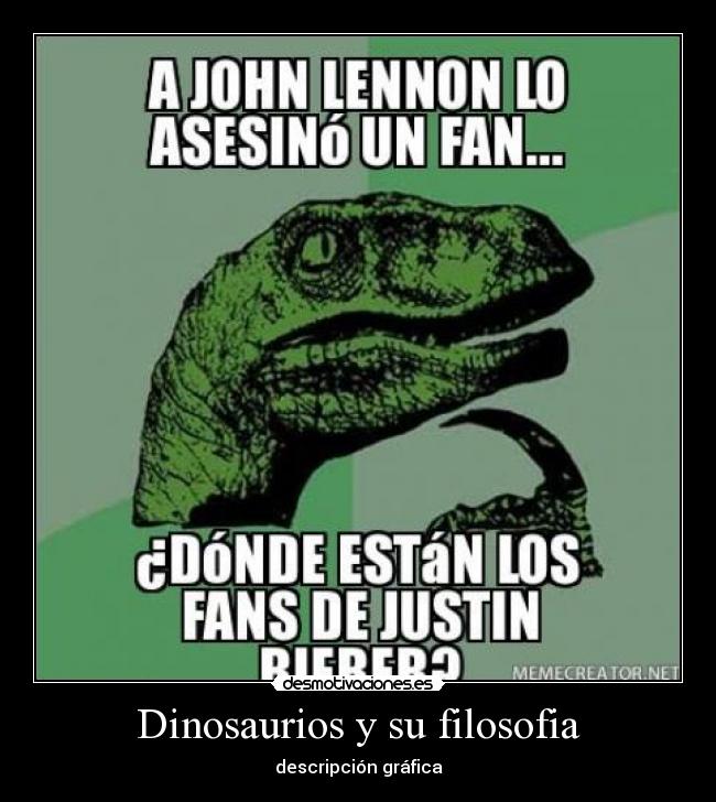 Dinosaurios y su filosofia -