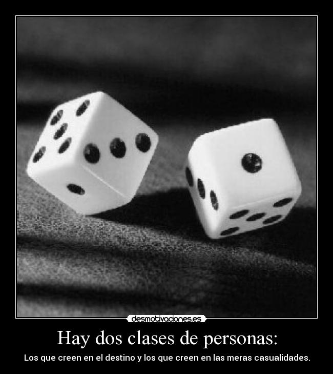 Hay dos clases de personas: - 