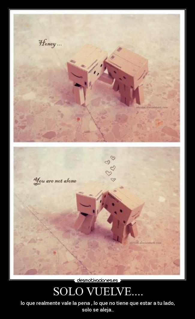 SOLO VUELVE.... -