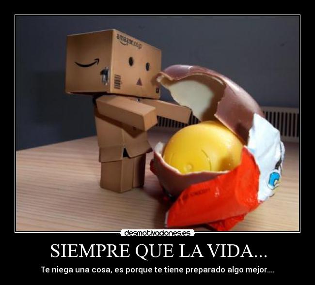 SIEMPRE QUE LA VIDA... -