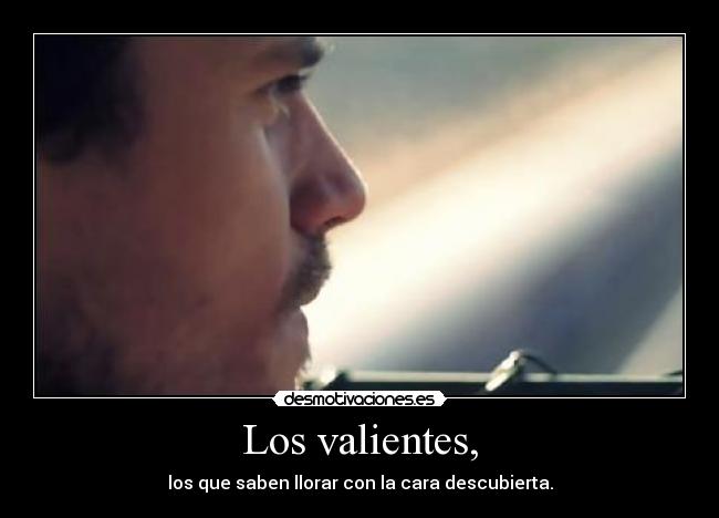 Los valientes, -