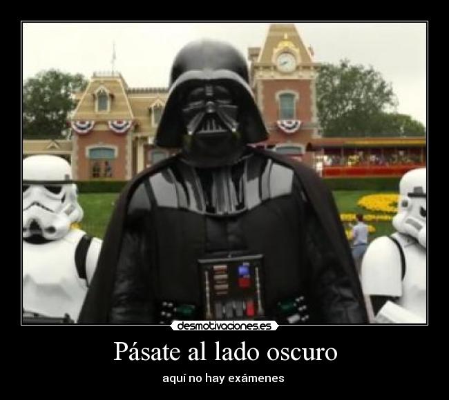 Pásate al lado oscuro -