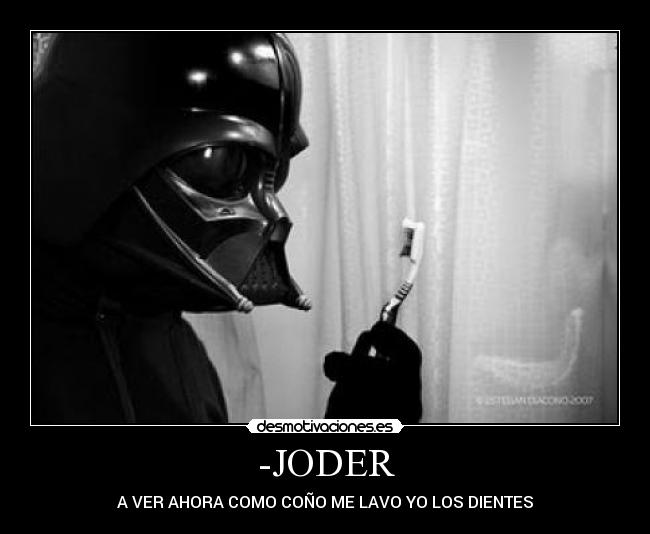 -JODER - A VER AHORA COMO COÑO ME LAVO YO LOS DIENTES