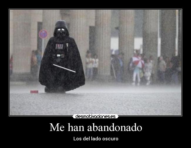 Me han abandonado -