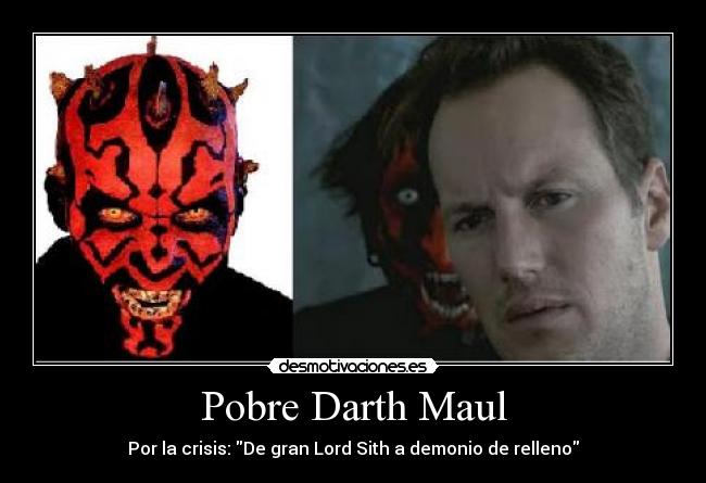 Pobre Darth Maul - Por la crisis: De gran Lord Sith a demonio de relleno