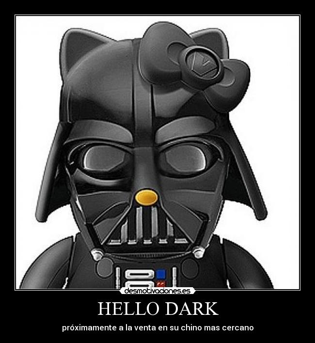 HELLO DARK - próximamente a la venta en su chino mas cercano