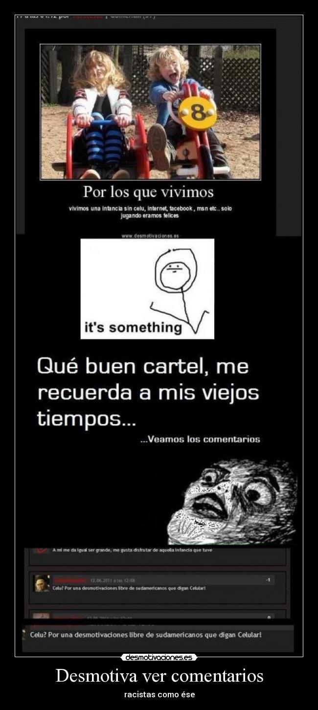 Desmotiva ver comentarios - racistas como ése