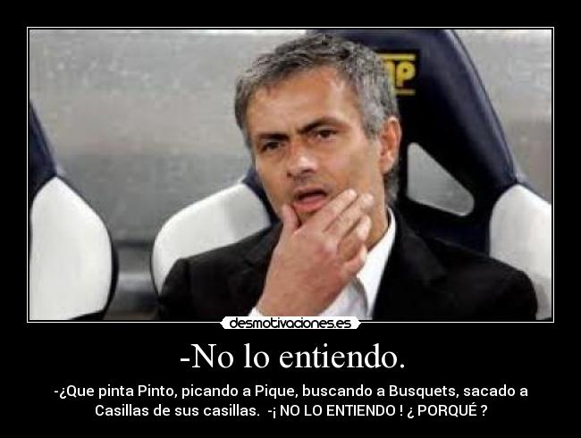 -No lo entiendo. -