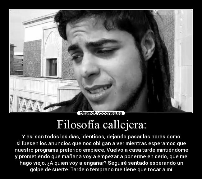 Filosofía callejera: -