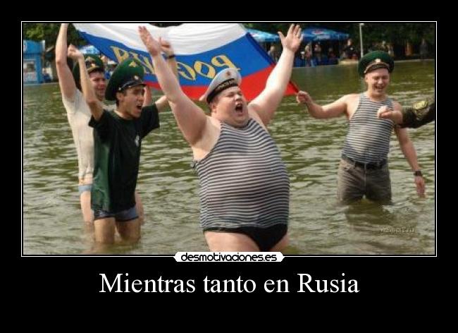 Mientras tanto en Rusia -