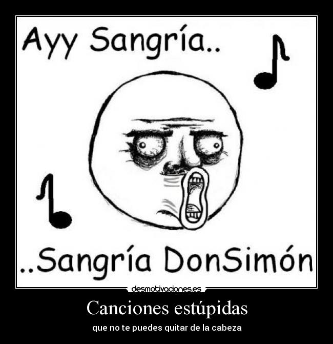 Canciones estúpidas - que no te puedes quitar de la cabeza