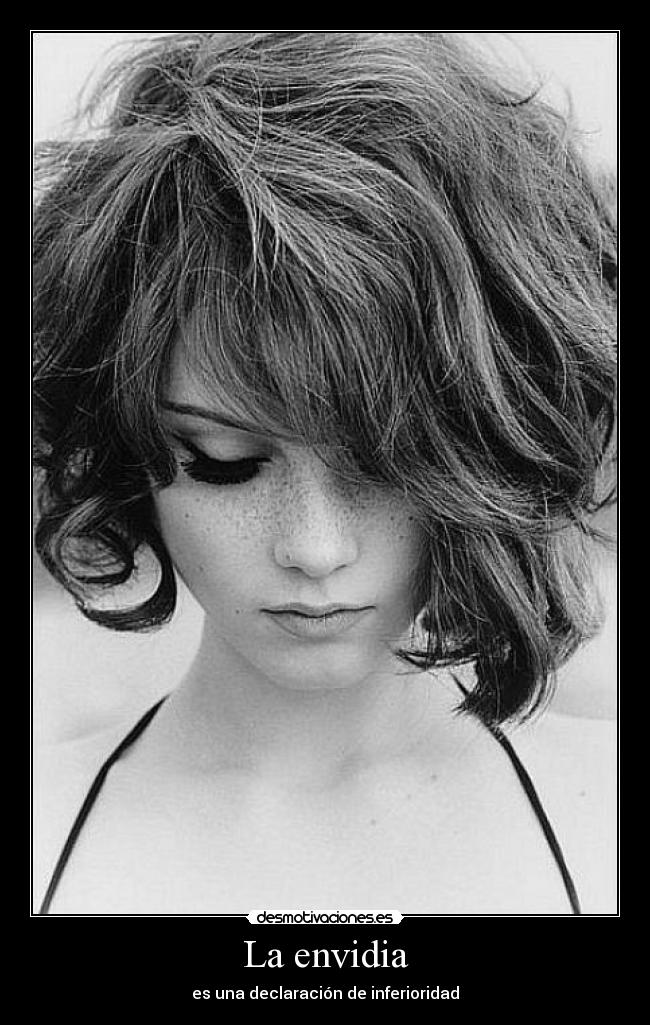 La envidia - es una declaración de inferioridad