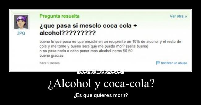 ¿Alcohol y coca-cola? -