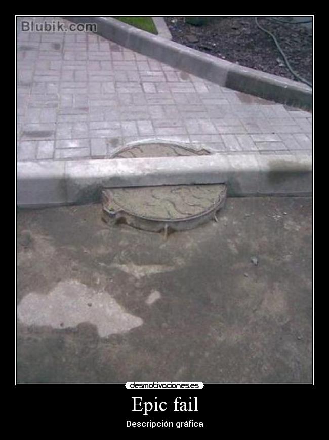 Epic fail - Descripción gráfica