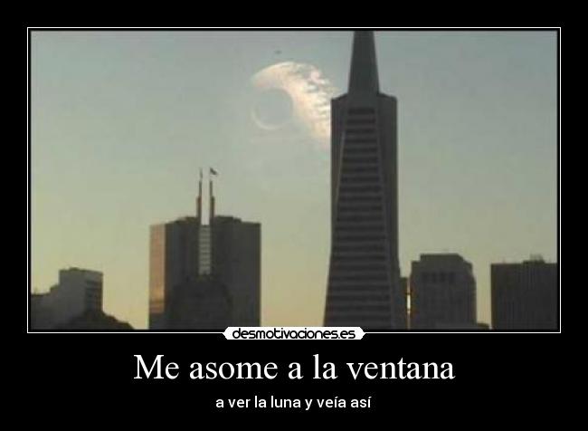 Me asome a la ventana - a ver la luna y veía así