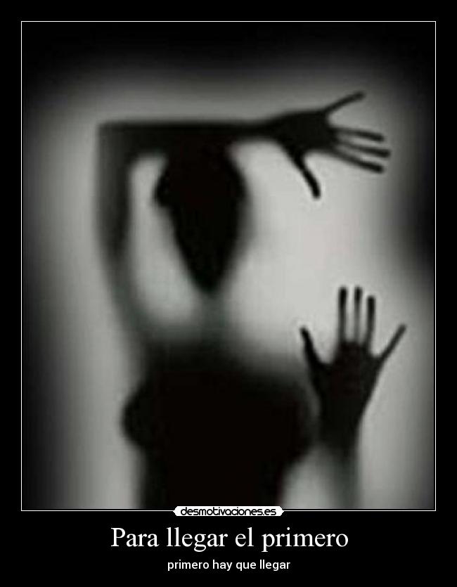 Para llegar el primero - primero hay que llegar