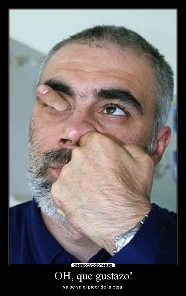 OH, que gustazo! -