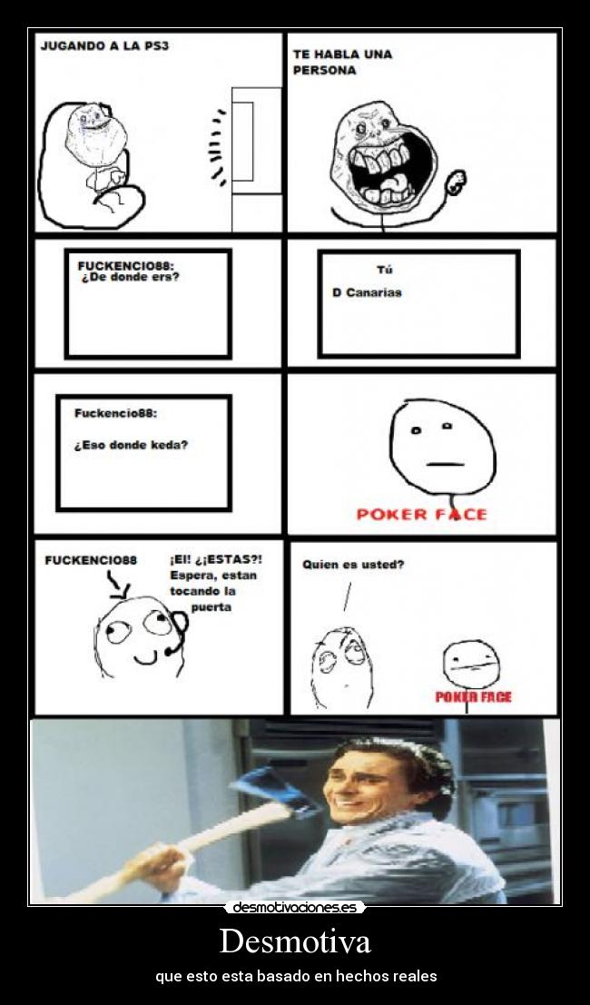 Desmotiva - que esto esta basado en hechos reales