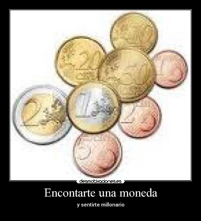 Encontarte una moneda -
