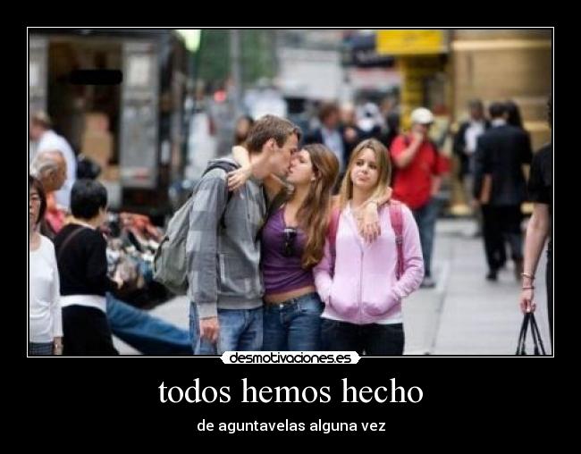 todos hemos hecho - de aguntavelas alguna vez