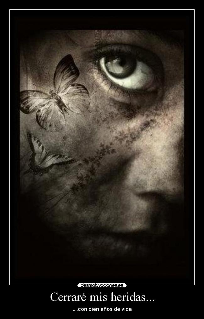 Cerraré mis heridas... -