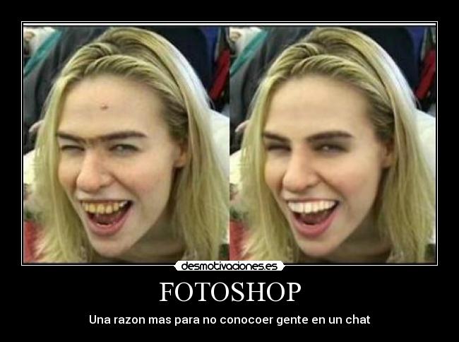 FOTOSHOP - Una razon mas para no conocoer gente en un chat