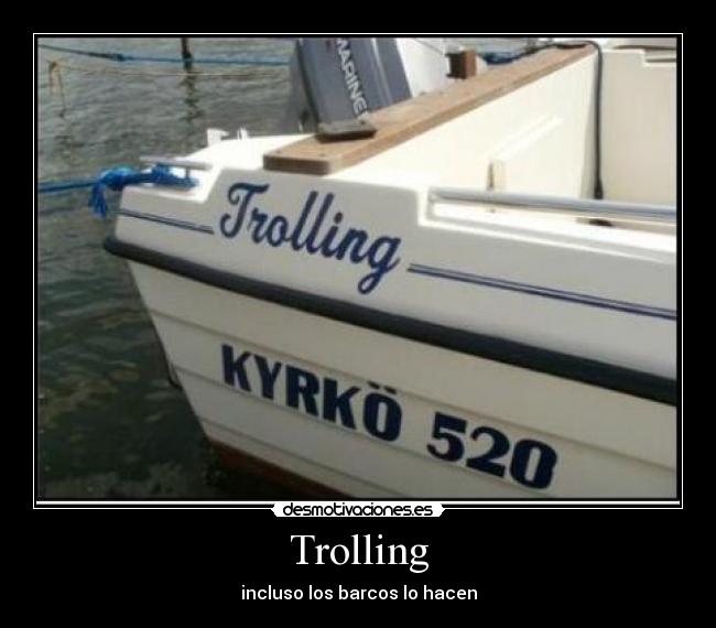 Trolling -
