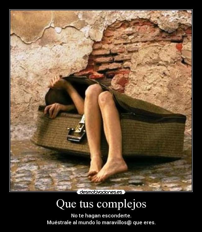 Que tus complejos - 