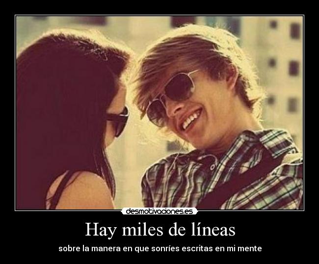 Hay miles de líneas -