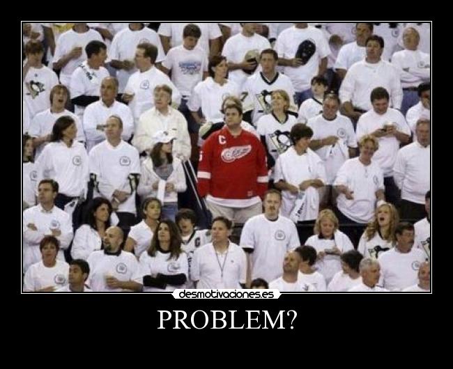 PROBLEM? - 