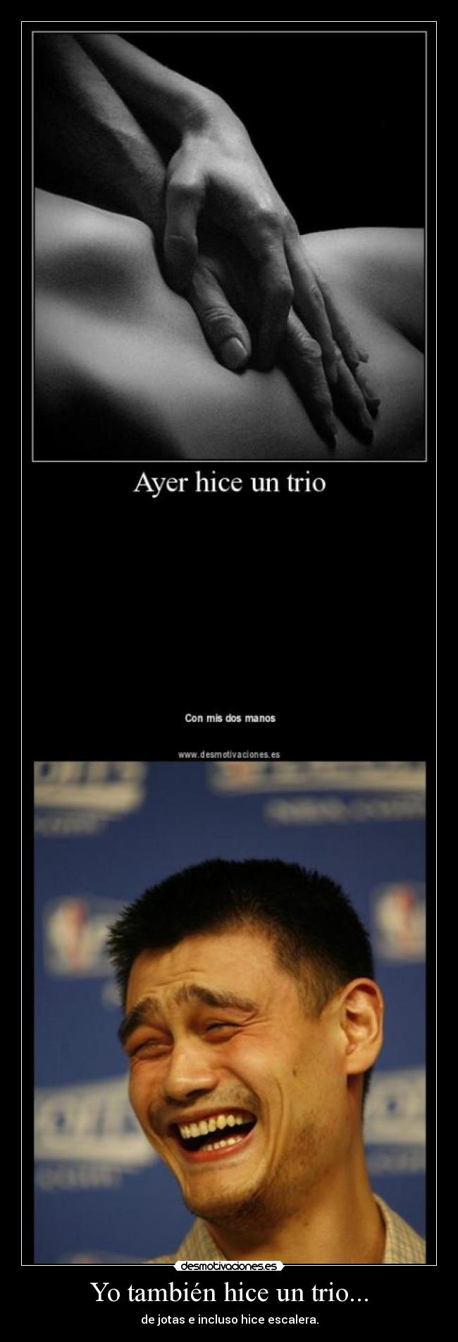 Yo también hice un trio... - 