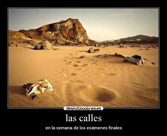 las calles - en la semana de los exámenes finales