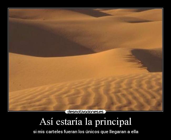 Así estaría la principal - si mis carteles fueran los únicos que llegaran a ella