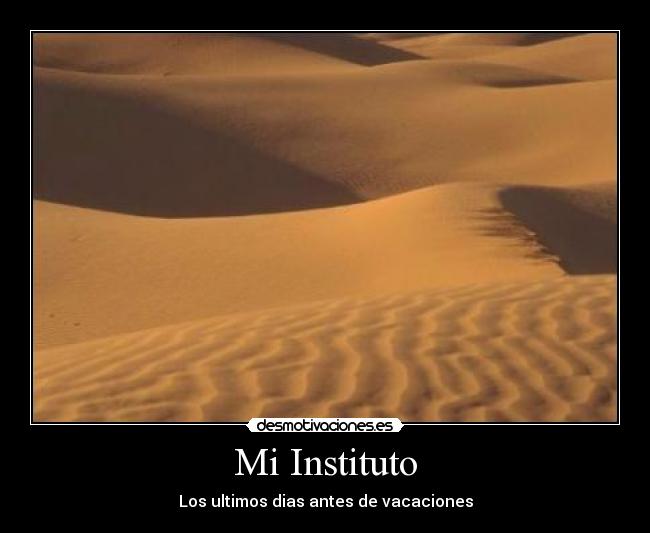 Mi Instituto - Los ultimos dias antes de vacaciones