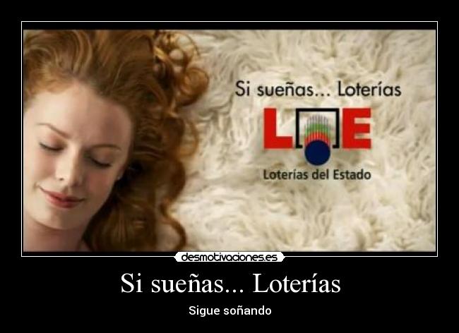 Si sueñas... Loterías - Sigue soñando