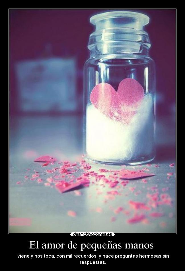 El amor de pequeñas manos  - 