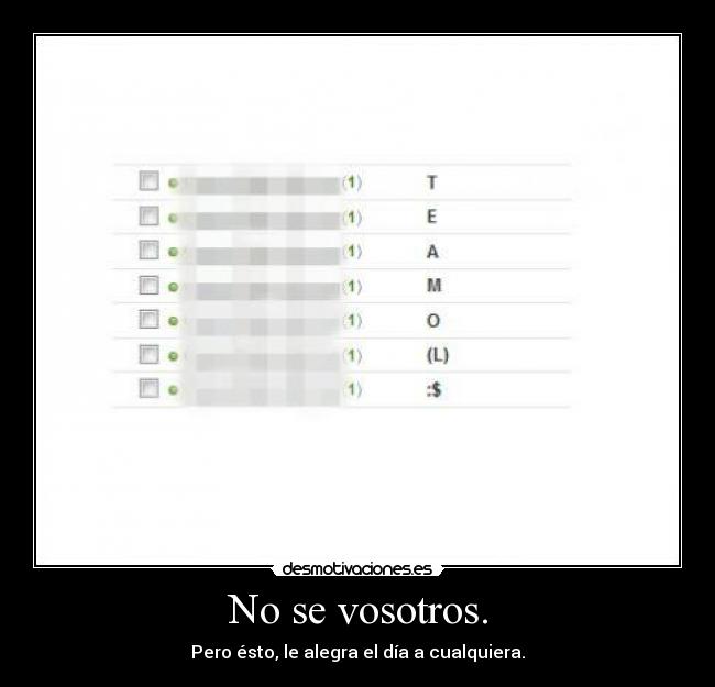 No se vosotros. -