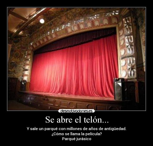Se abre el telón... -