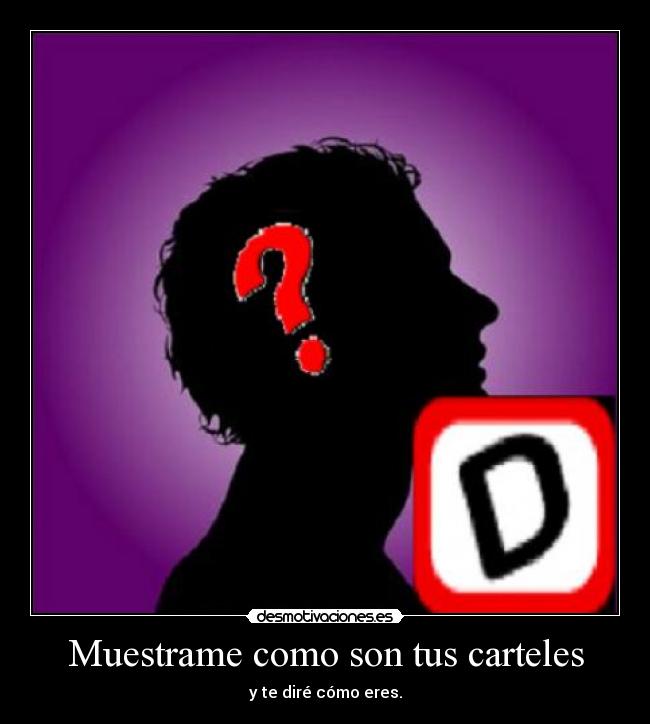 Muestrame como son tus carteles - 