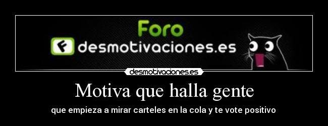Motiva que halla gente - 